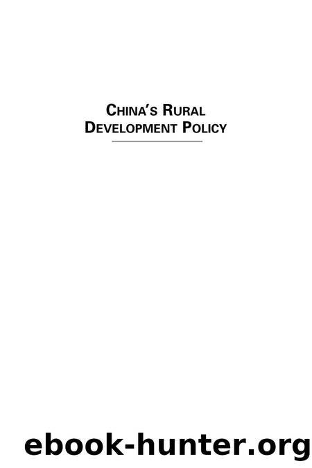 China's Rural Development Policy : Exploring the New Socialist Countryside by Minzi Su