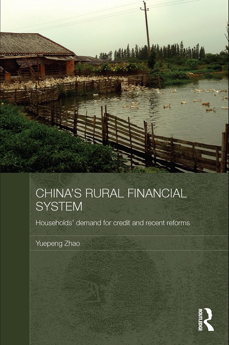 China's Rural Financial System : Households' Demand for Credit and Recent Reforms by Yuepeng Zhao