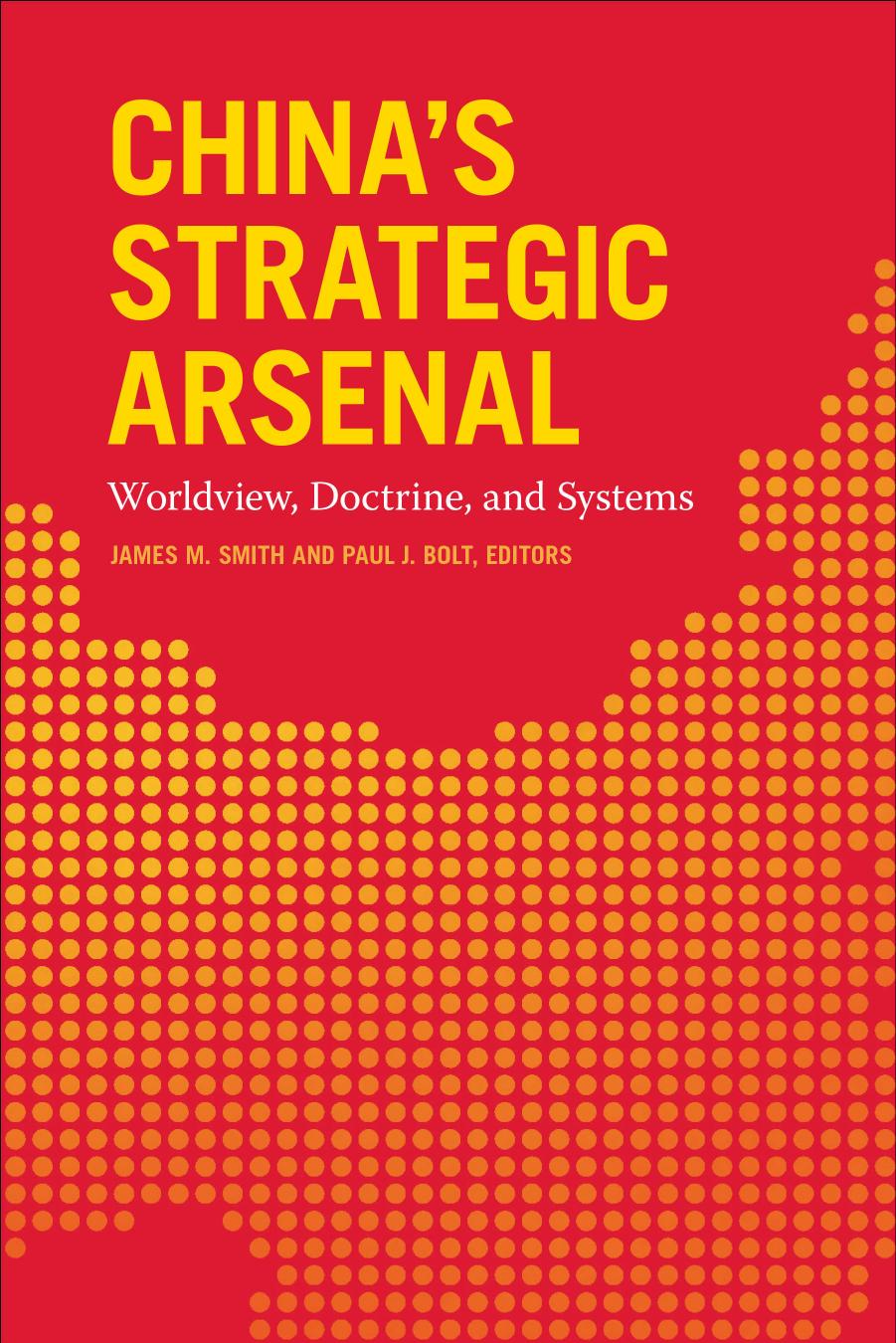 China's Strategic Arsenal: Worldview, Doctrine, and Systems by unknow