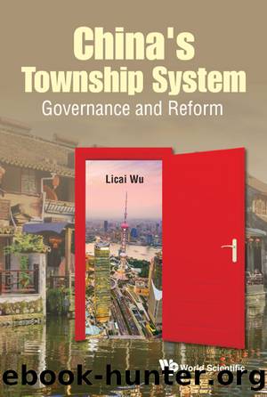 China's Township System: Governance and Reform by Licai Wu