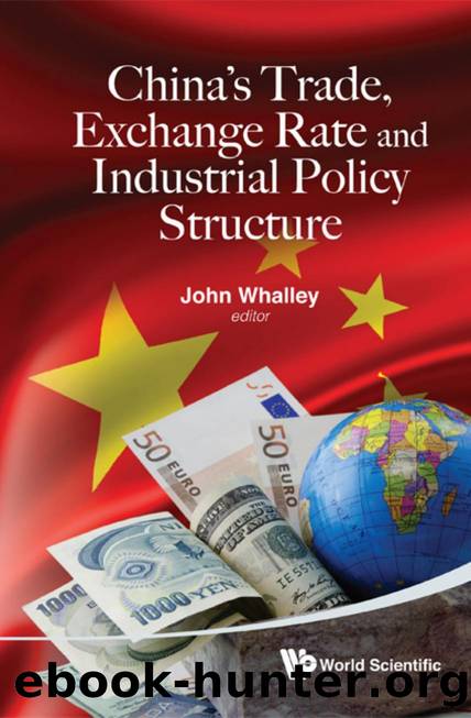China's Trade, Exchange Rate And Industrial Policy Structure by John Whalley
