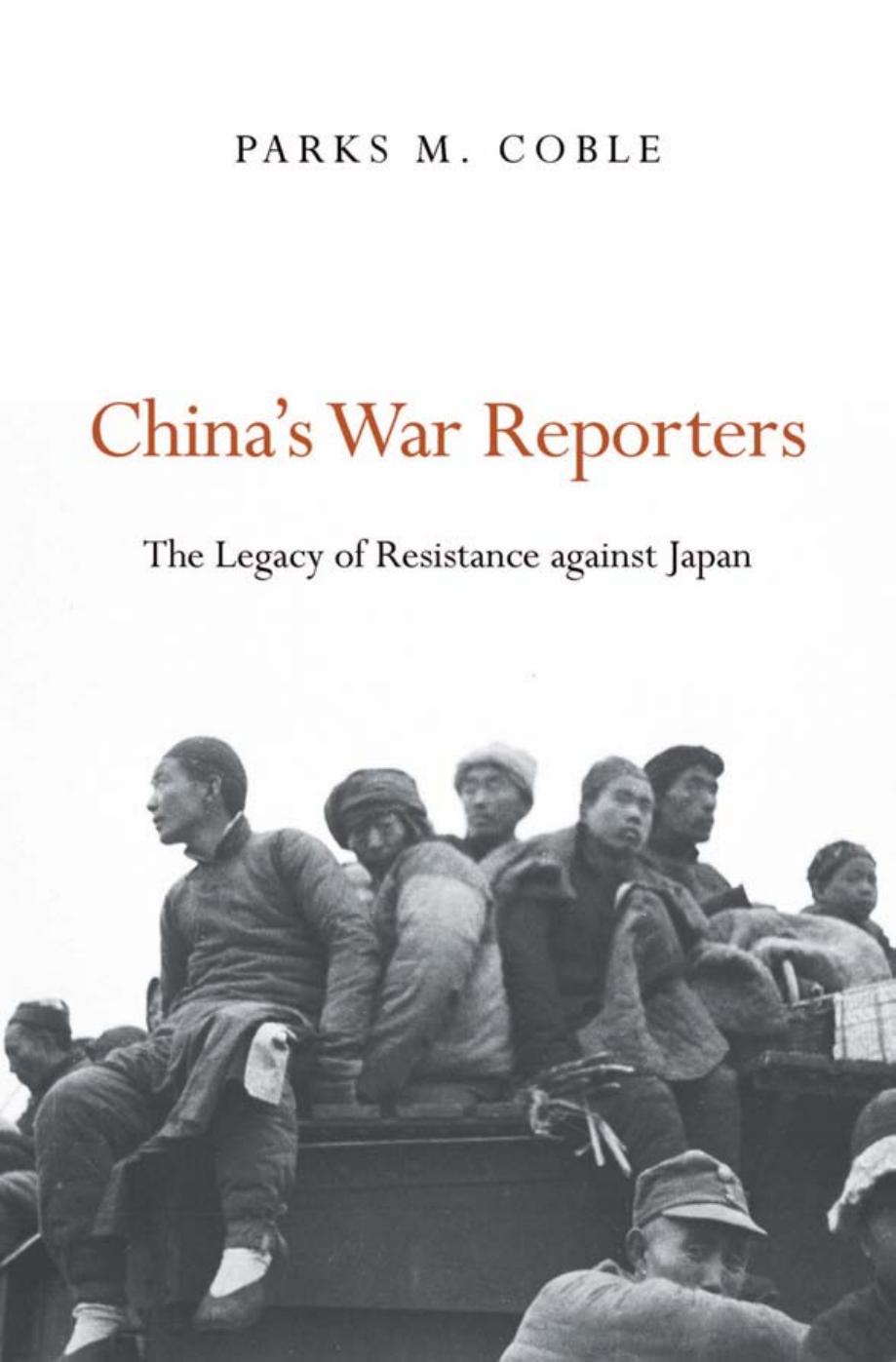 China's War Reporters: The Legacy of Resistance against Japan by Unknow