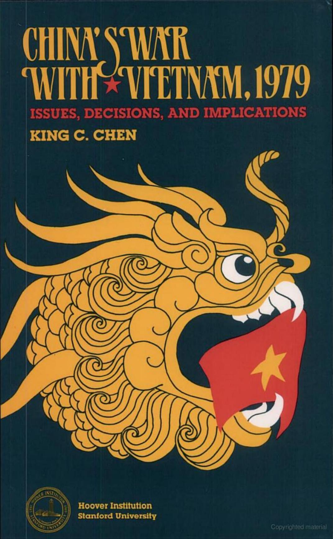China's War With Vietnam, 1979: Issues, Decisions, and Implications by King C. Chen