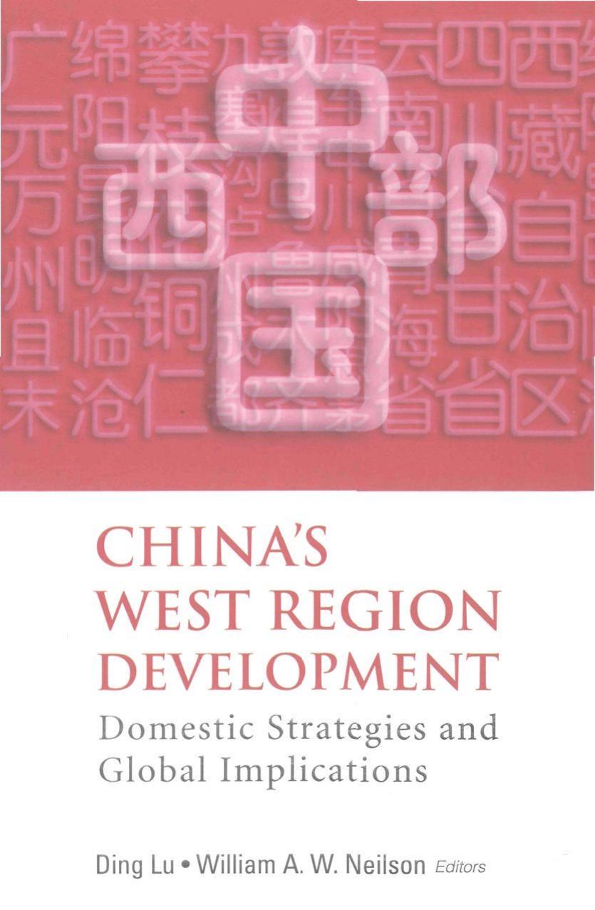 China's West Region Development: Domestic Strategies and Global Implications by Ding Lu William Allan Neilson