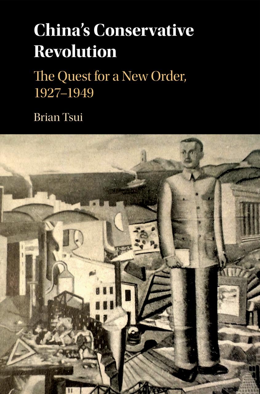 China's conservative revolution: the quest for a new order, 1927-1949 by Tsui Brian