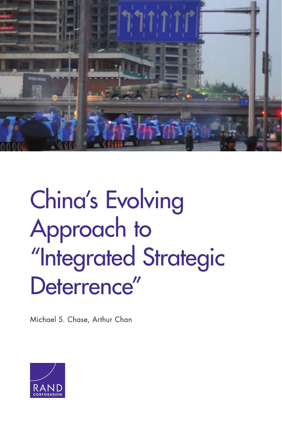 China's evolving approach to ''integrated strategic deterrence'' by Rand Corporation;Chan Arthur;Chase Michael