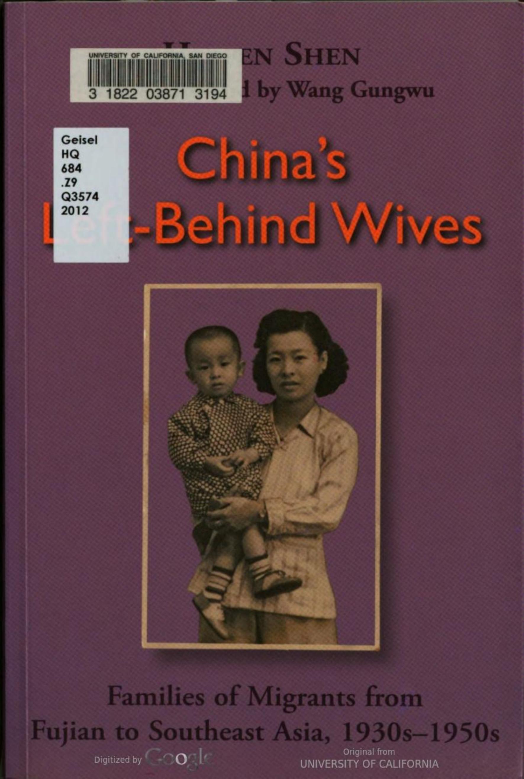 China's left-behind wives : families of migrants from Fujian to Southeast Asia, 1930s-1950s by Huifen Shen