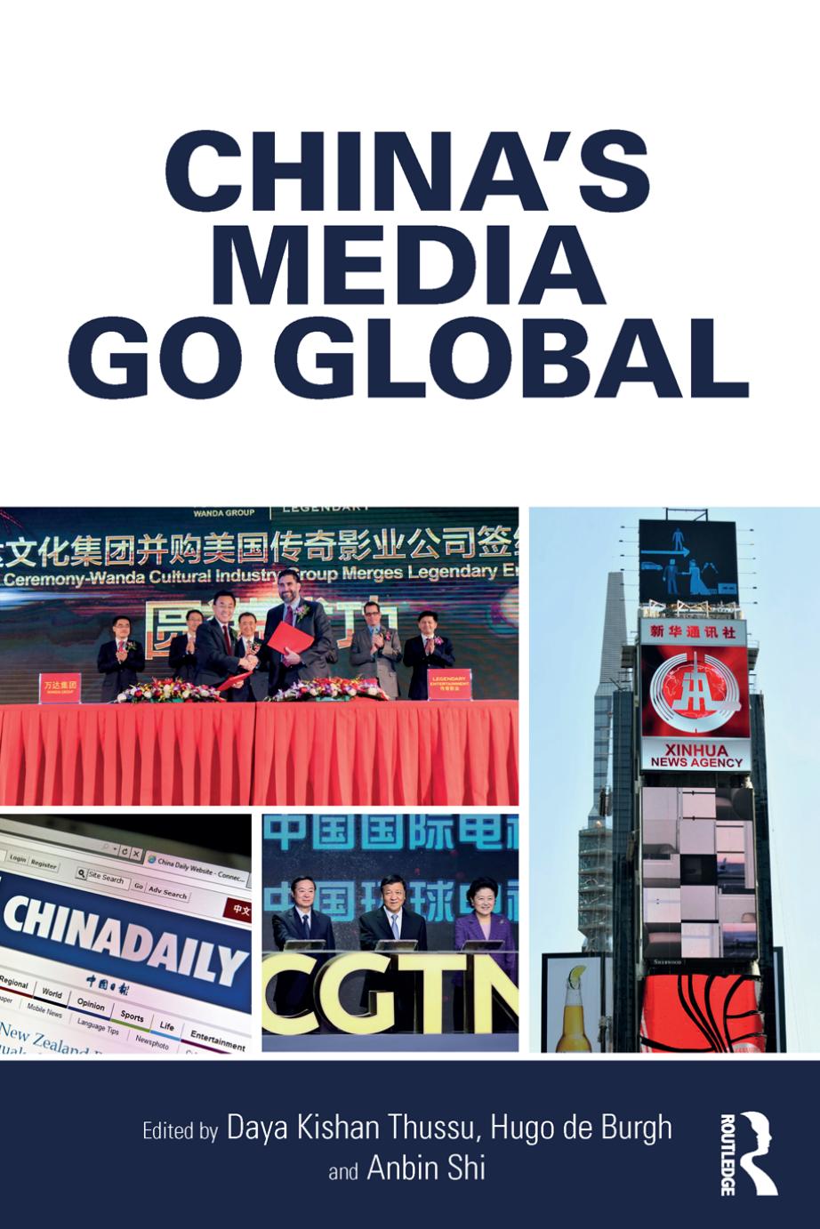 China's media go global by Daya Kishan Thussu Hugo de Burgh Anbin Shi