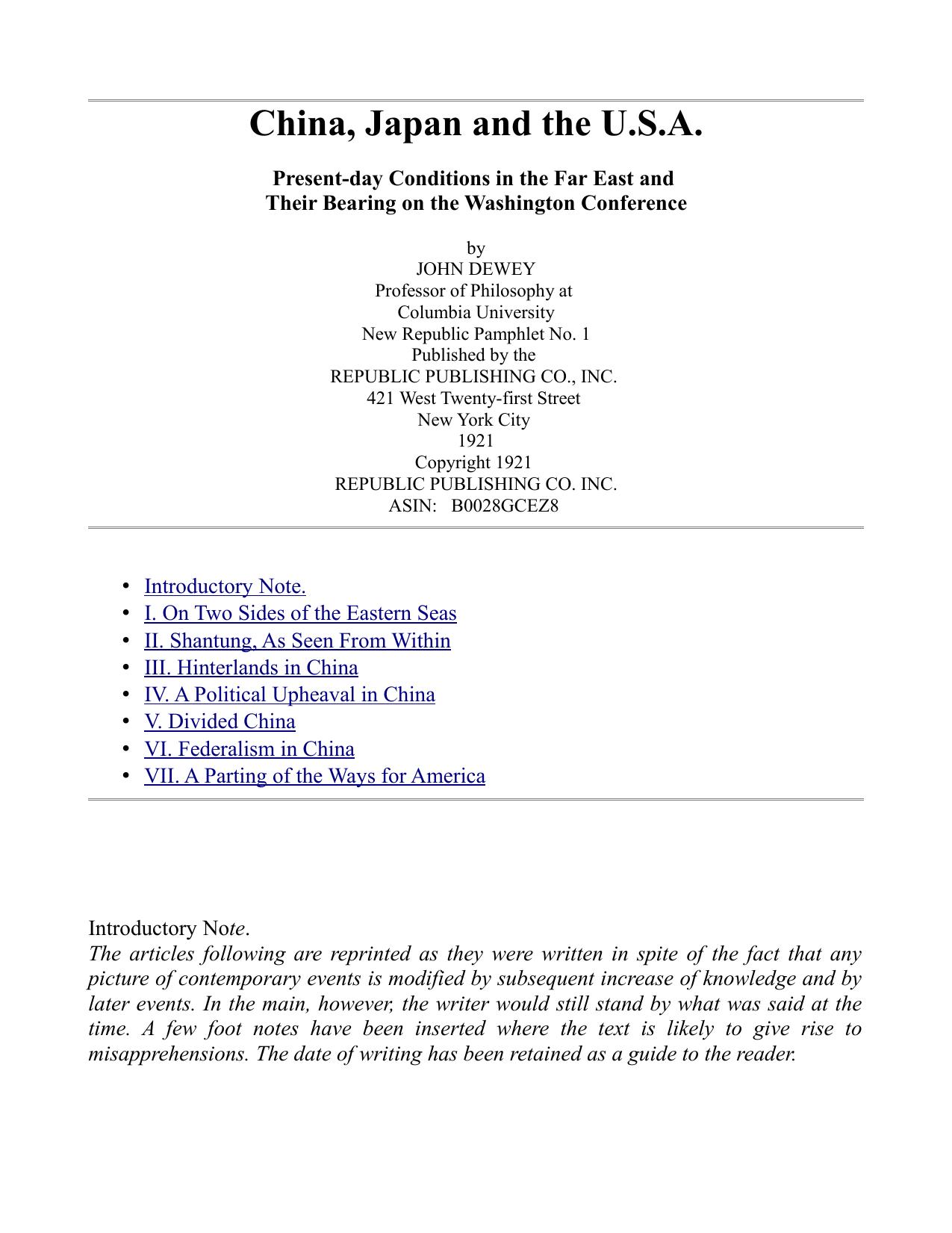 China, Japan and the U.S.A. Present-Day Conditions in the Far East and Their Bearing on the Washington Conference by John Dewey