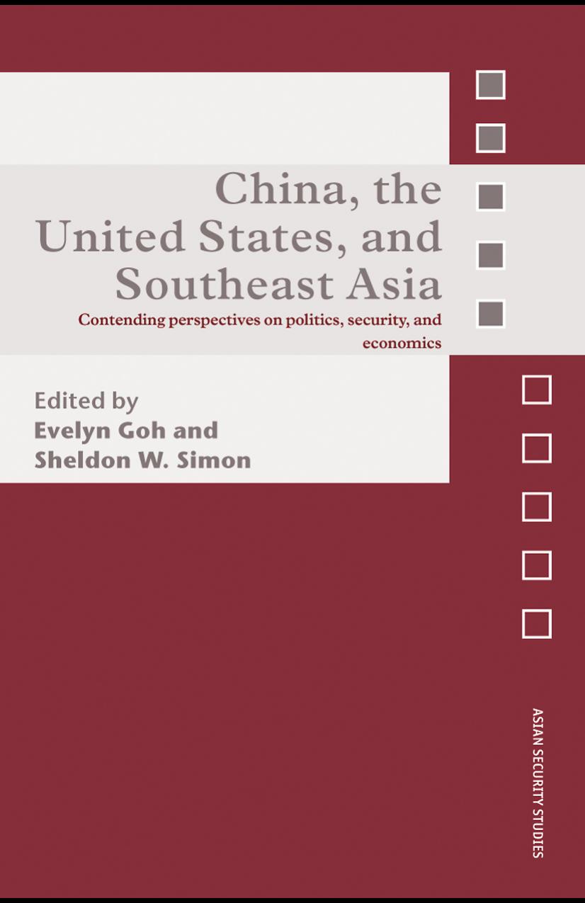 China, the United States, and Southeast Asia : contending perspectives on politics, security, and economics by Sheldon W Simon; Evelyn Goh