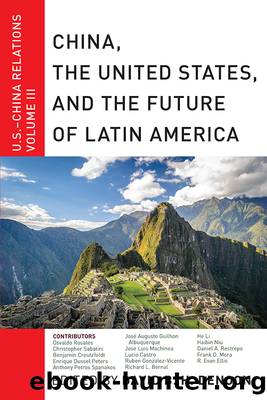 China, the United States, and the Future of Latin America: U.S.-China Relations by David B. H. Denoon