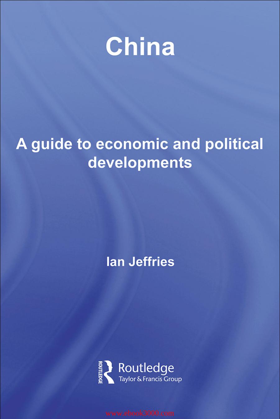 China: A Guide to Economic and Political Developments by Unknow