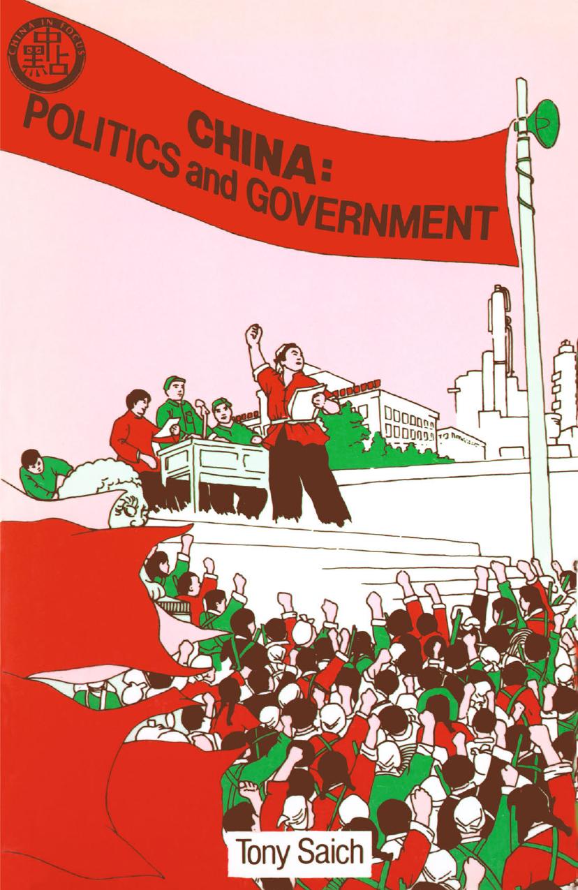 China: Politics and Government by Tony Saich (auth.)