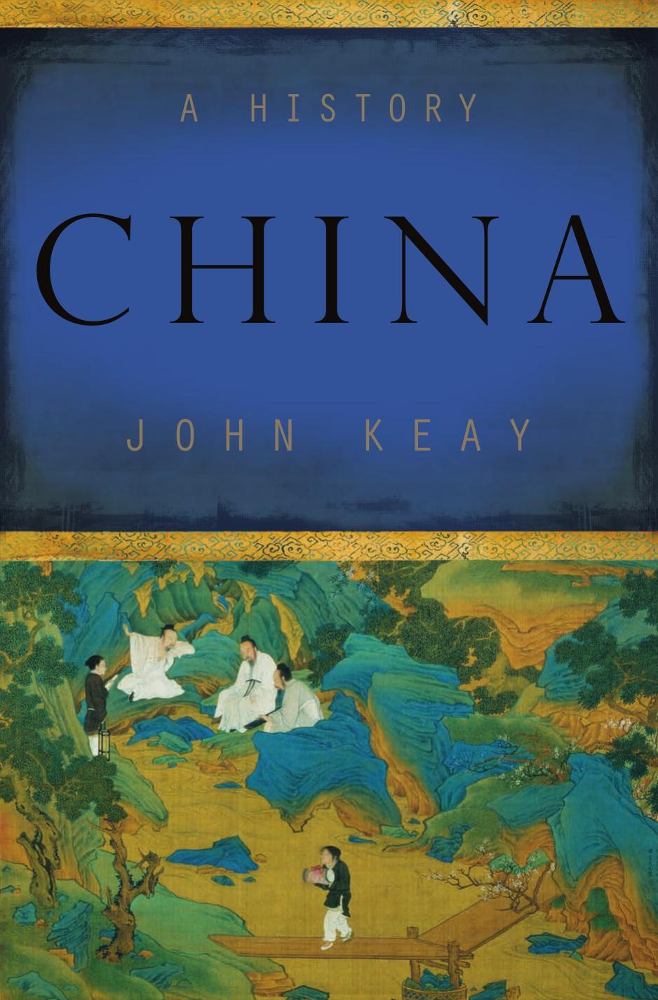 China: a history by Basic Books.;Keay John