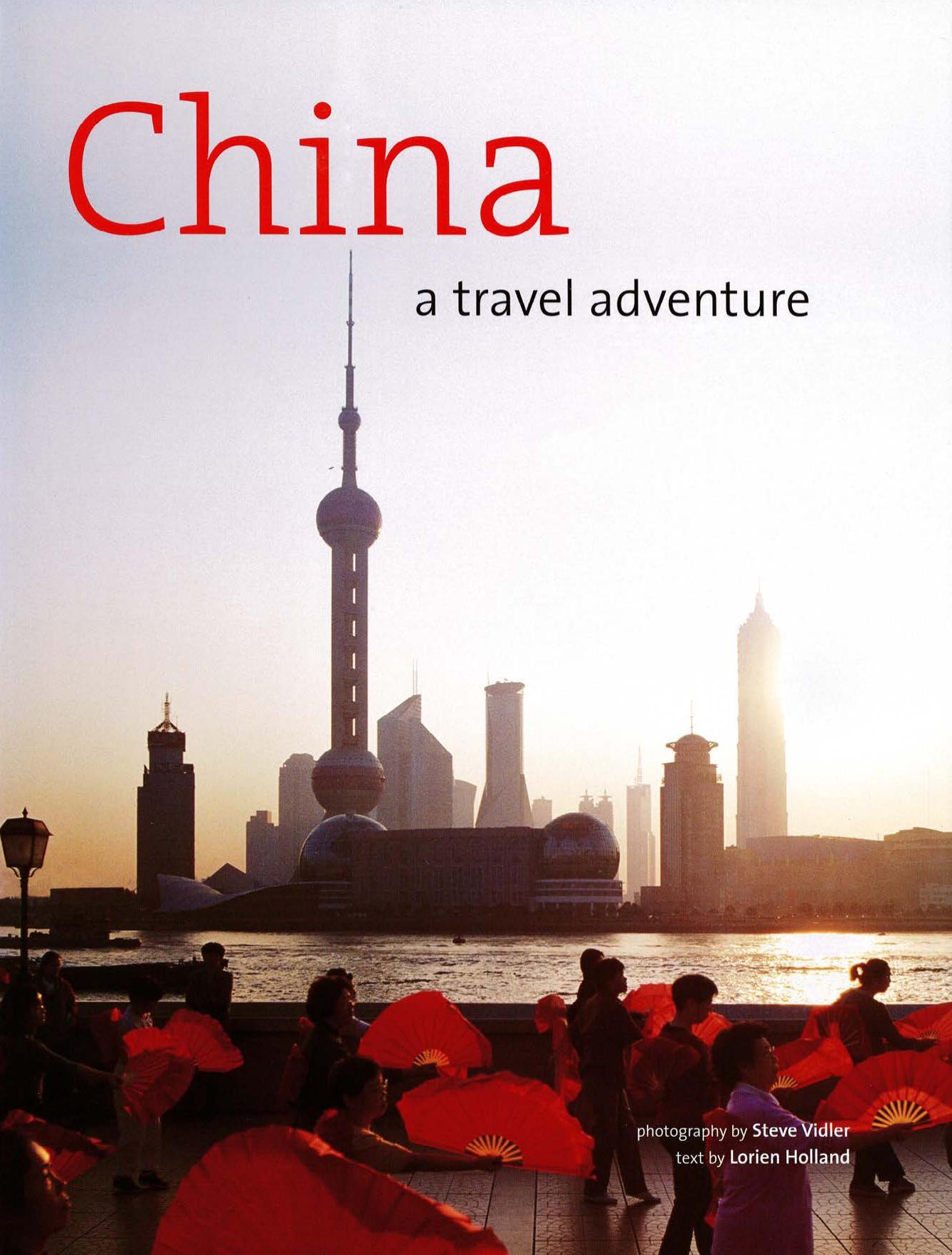 China: a travel adventure by Lorien Holland