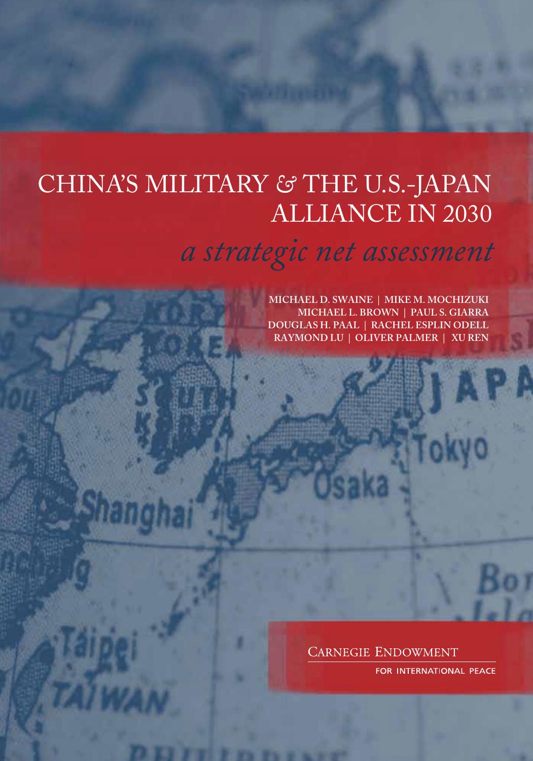 Chinaâs Military and the U.S.-Japan Alliance in 2030: A Strategic Net Assessment by Swaine M. Mochizuki M