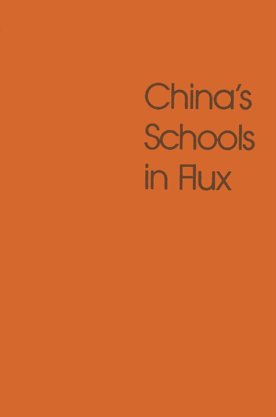 Chinaâs Schools in Flux: Report by the State Education Leaders Delegation, National Committee on United States-China Relations by unknow