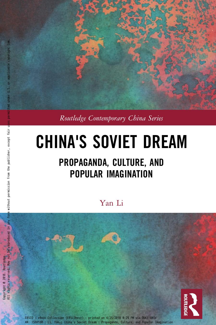 Chinaâs Soviet Dream: Propaganda, Culture, and Popular Imagination by Yan Li