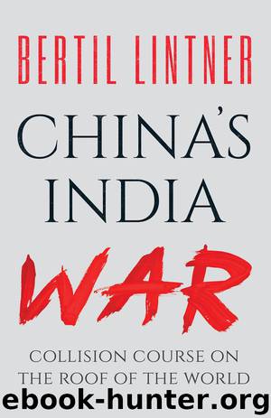 China’s India War by Bertil Lintner