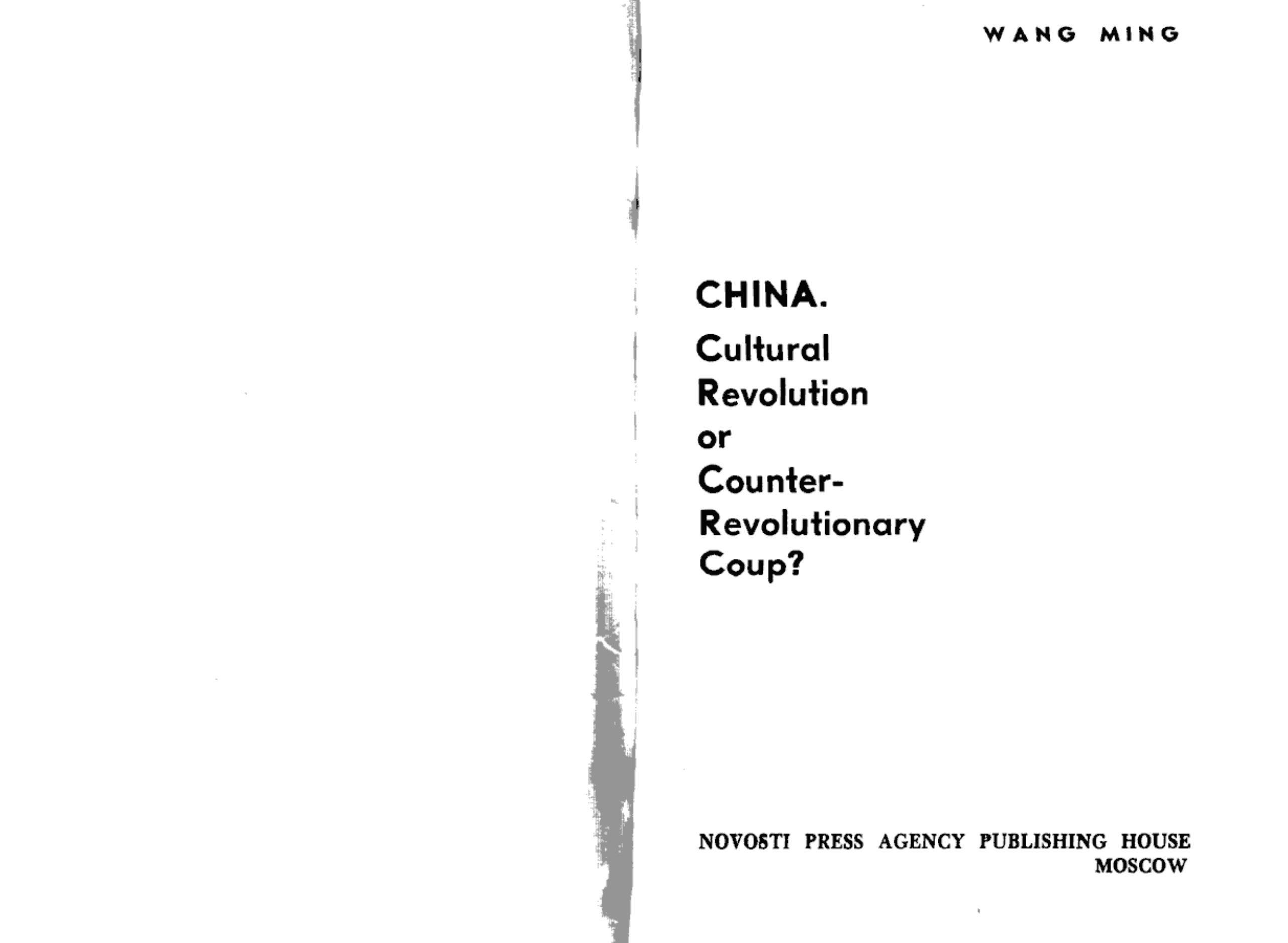 China. Cultural Revolution Or Counter-Revolutionary Coup? by Wang Ming