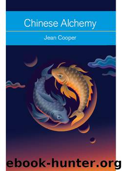 Chinese Alchemy by Cooper Jean;