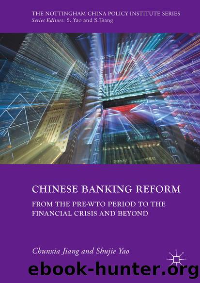 Chinese Banking Reform by Chunxia Jiang & Shujie Yao