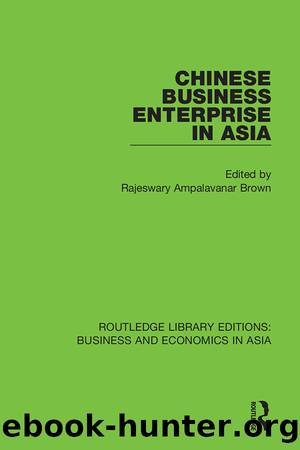 Chinese Business Enterprise in Asia by Rajeswary Ampalavanar Brown