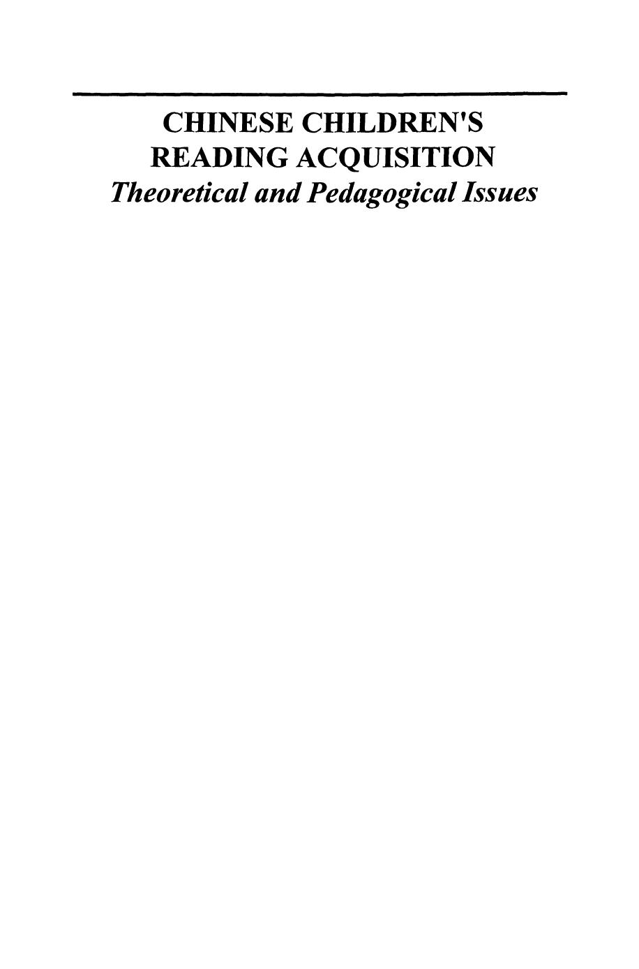 Chinese Childrenâs Reading Acquisition: Theoretical and Pedagogical Issues by Ovid J. L. Tzeng (auth.) Li Wenling Janet S. Gaffney Jerome L. Packard (eds.)