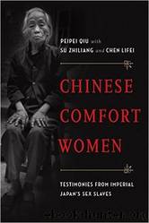 Chinese Comfort Women by Peipei Qiu & Su Zhiliang & Chen Lifei