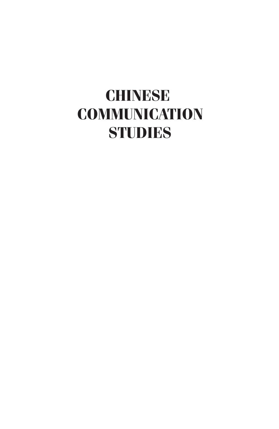 Chinese Communication Studies : Contexts and Comparisons by Xing Lu; Wenshan Jia; D. Ray Heisey; Xing Lu ; Wenshan Jia