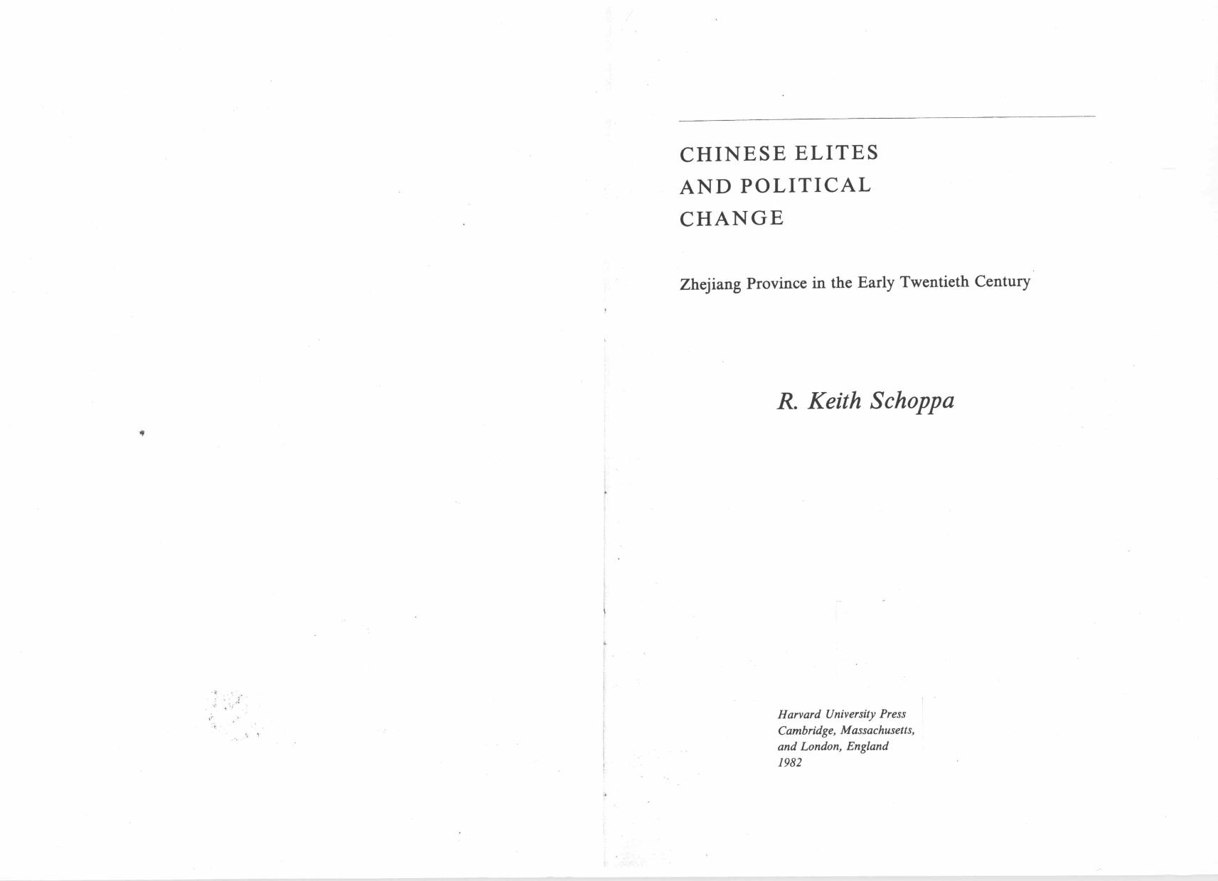 Chinese Elites and Political Change: Zhejiang Province in the Early Twentieth Century by R. Keith Schoppa