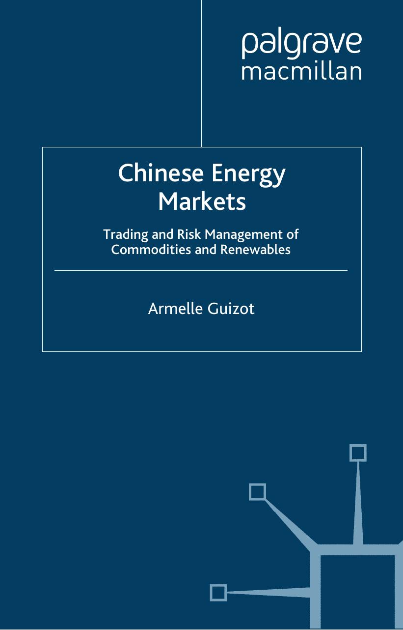 Chinese Energy Markets: Trading and Risk Management of Commodities and Renewables by Author