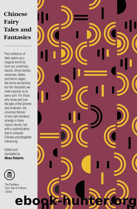 Chinese Fairy Tales and Fantasies (The Pantheon Fairy Tale and Folklore Library) by Roberts Moss
