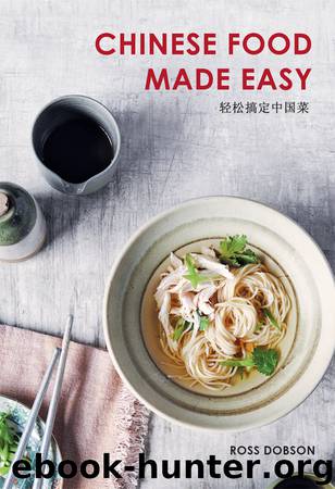 Chinese Food Made Easy by Ross Dobson