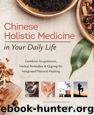 Chinese Holistic Medicine in Your Daily Life by Steven Cardoza