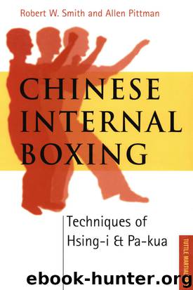 Chinese Internal Boxing by Robert W. Smith & Allen Pittman