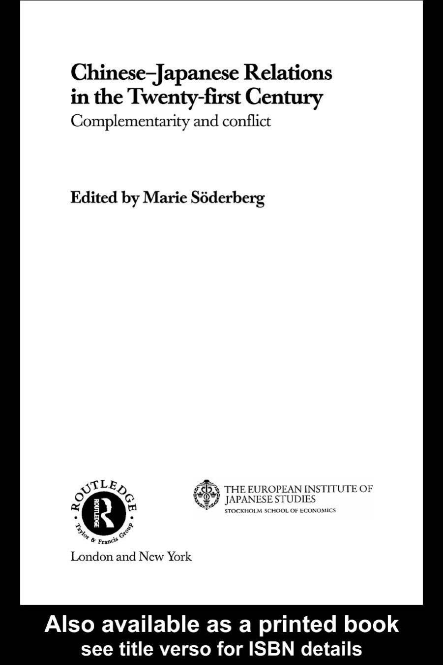 Chinese Japanese Relations in the 21st Century: Complementarity and Conflict (European Institute of Japanese Studies East Asian Economics & Business Series, Number 2) by M. Soderberg