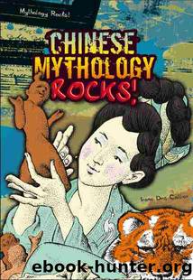 Chinese Mythology Rocks! by Irene Dea Collier