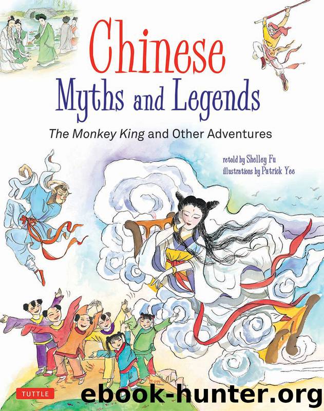 Chinese Myths and Legends by Fu Shelley.;Yee Patrick.;