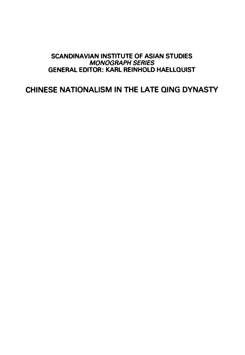 Chinese Nationalism in the Late Qing Dynasty: Zhang Binglin as an Anti-Manchu Propagandist by Kauko Laitinen