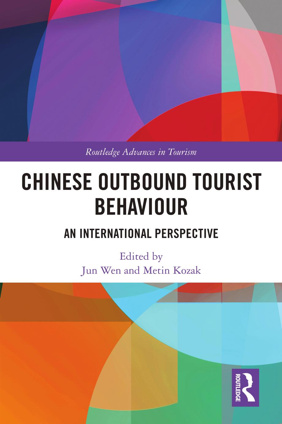 Chinese Outbound Tourist Behaviour: An International Perspective by Jun Wen Metin Kozak