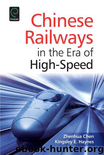 Chinese Railways in the Era of High Speed by Chen Zhenhua; Haynes Kingsley E.;