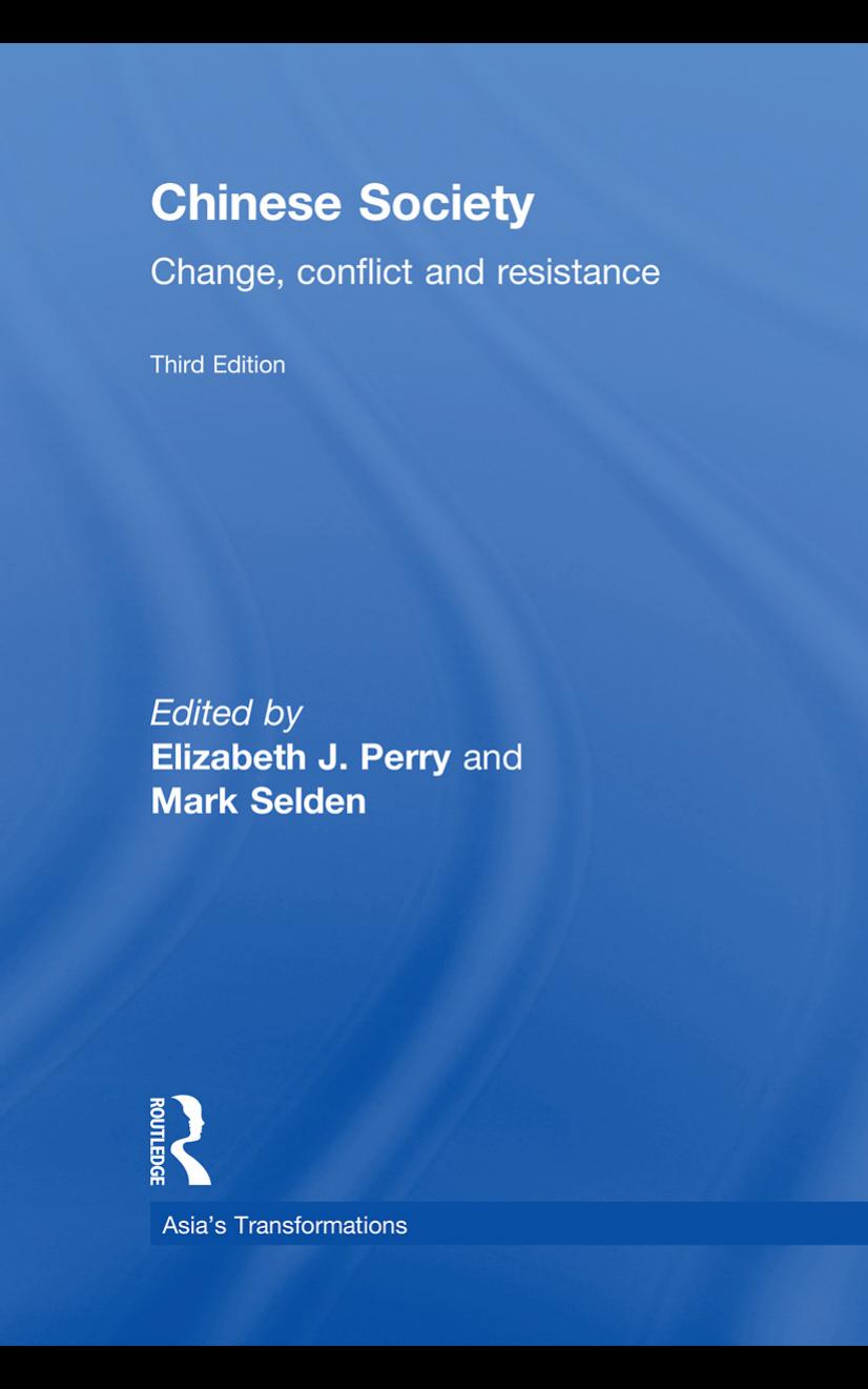 Chinese Society: Change, Conflict and Resistance, Third Edition (Asia's Transformations) by Elizabeth J. Perry Mark Selden