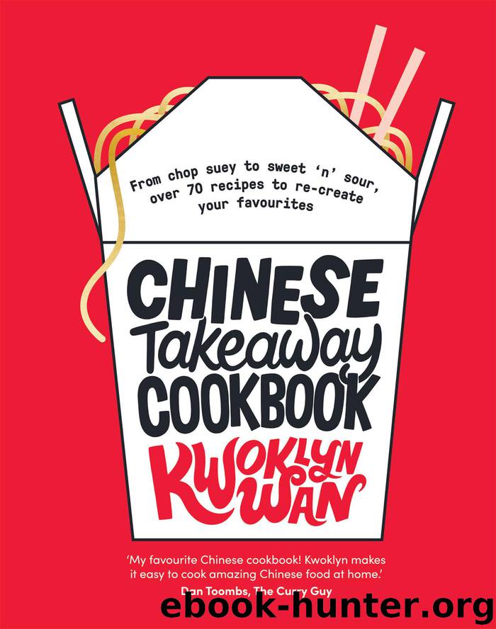 Chinese Takeaway Cookbook by Kwoklyn Wan