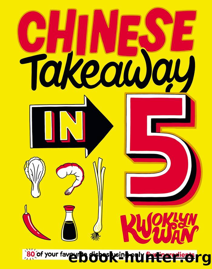 Chinese Takeaway In 5 by Wan Kwoklyn;