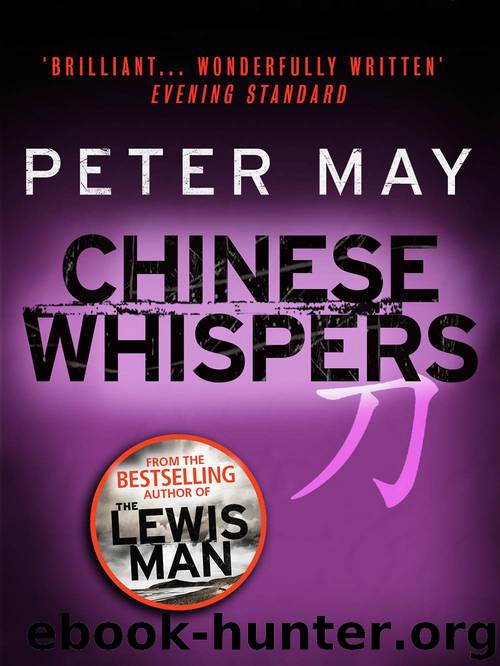 Chinese Whispers (The China Thrillers 6) by Peter May