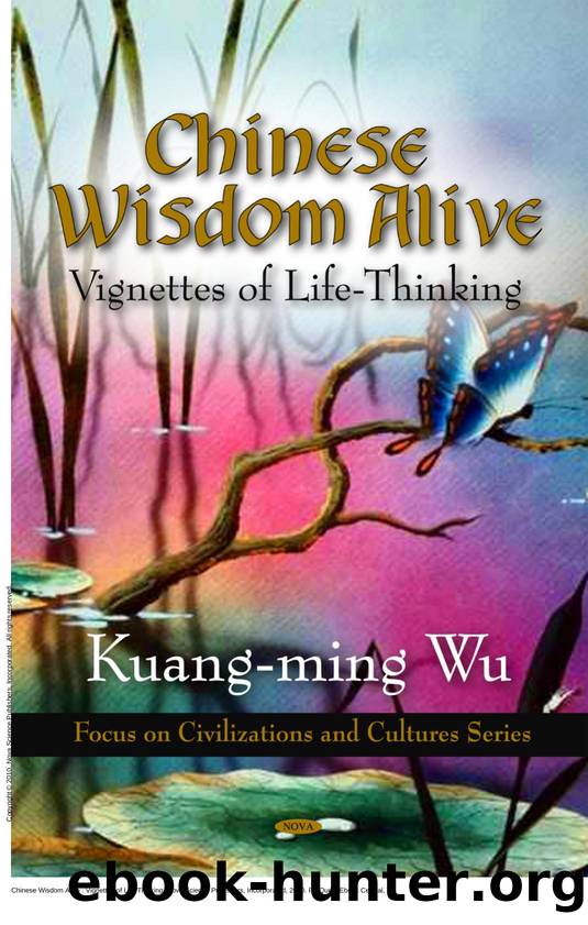 Chinese Wisdom Alive : Vignettes of Life-Thinking by Kuang-ming Wu