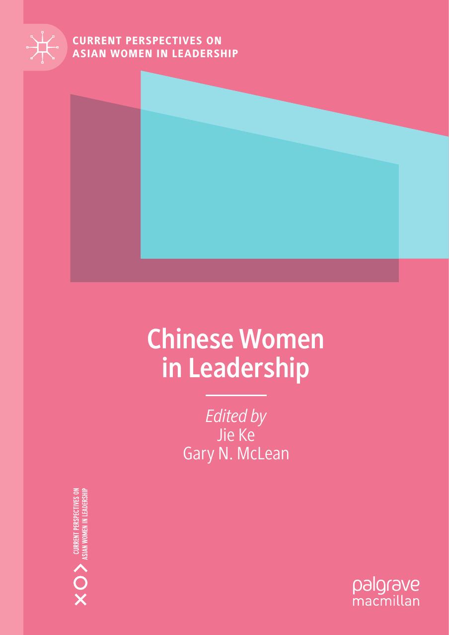 Chinese Women in Leadership by Jie Ke Gary N. McLean