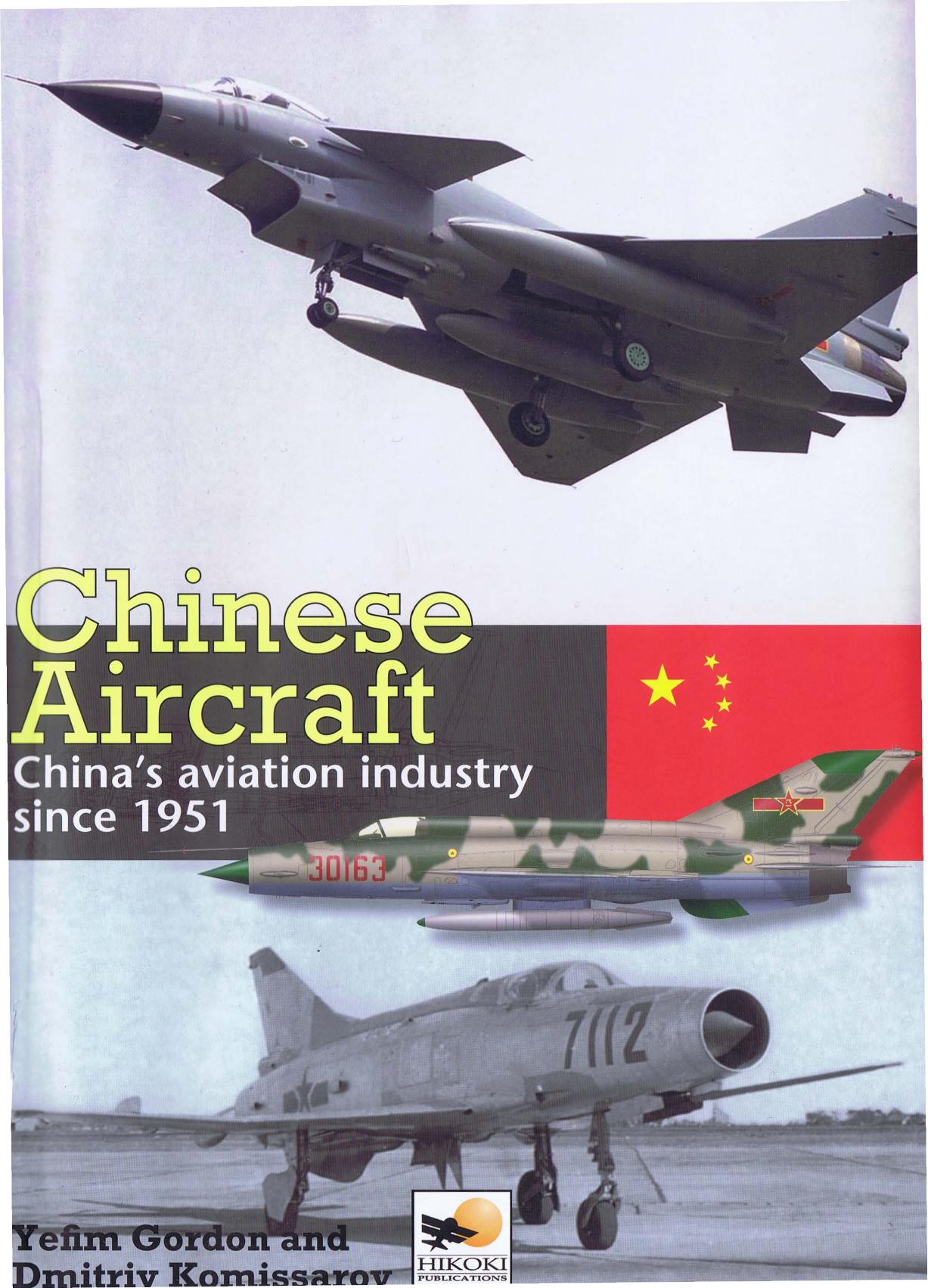 Chinese aircraft : China's aviation industry since 1951 by E Gordon; Dmitriĭ Komissarov