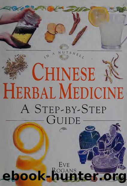 Chinese herbal medicine : a step-by-step guide by Rogans Eve